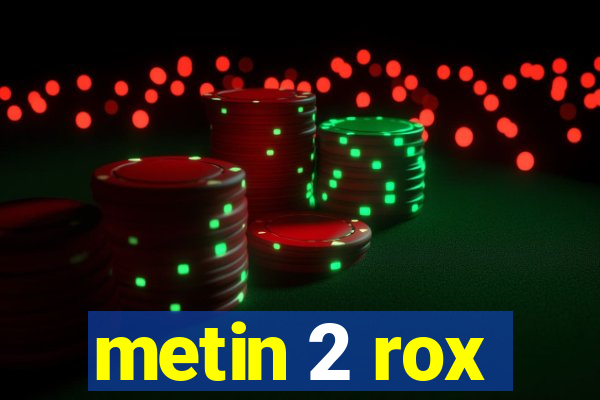 metin 2 rox